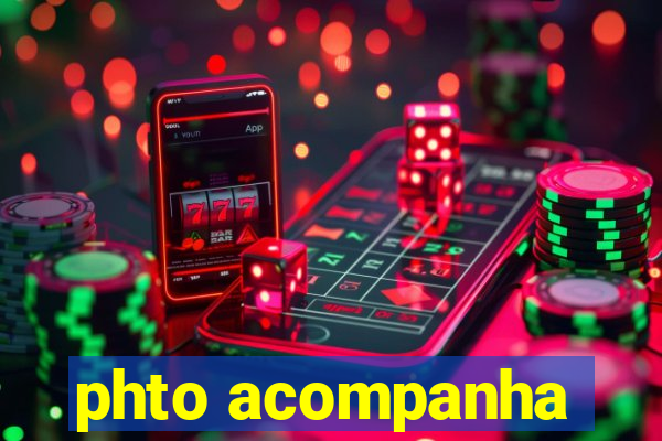 phto acompanha
